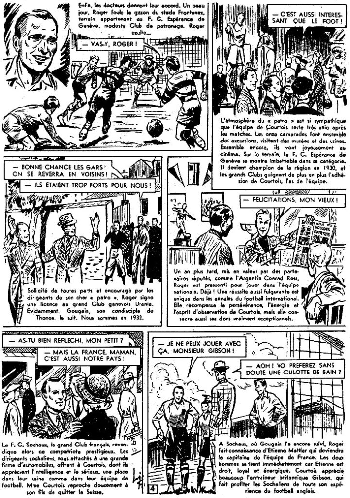 L'histoire, en bande dessinée, de Roger Courtois, meilleur joueur de tous les temps du FC Sochaux Montbéliard par Ludovic, du Groupe Bayard, au début des années 1950. 4