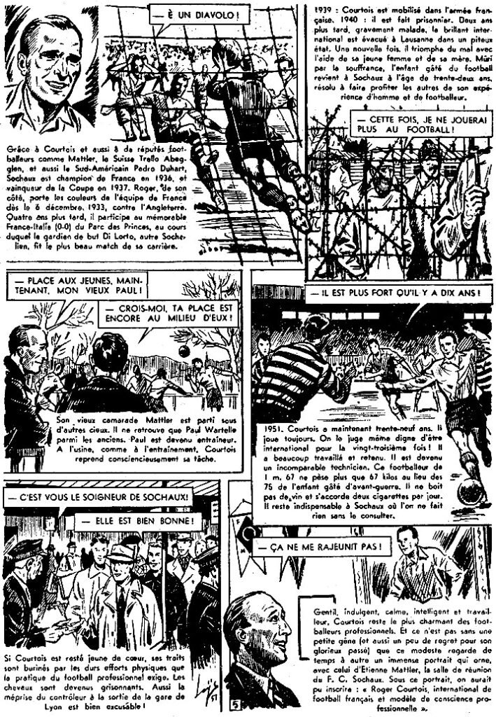 L'histoire, en bande dessinée, de Roger Courtois, meilleur joueur de tous les temps du FC Sochaux Montbéliard par Ludovic, du Groupe Bayard, au début des années 1950. 5